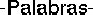 \resizebox*{0.12\columnwidth}{!}{\includegraphics{images/ayuda_reportes/filpalabra.eps}}