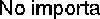 \resizebox*{0.12\columnwidth}{!}{\includegraphics{images/ayuda_reportes/filnoimporta.eps}}